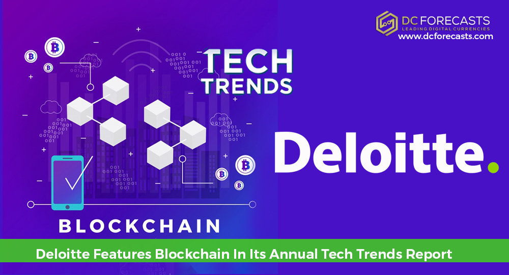 Deloitte Features Blockchain In Its Annual Tech Trends Report