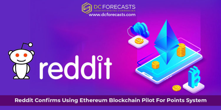 Reddit Confirms Using Ethereum Blockchain Pilot For Points ...