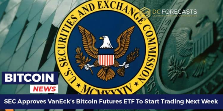 SEC Approves VanEck’s Bitcoin Futures ETF To Start Trading Next Week ...